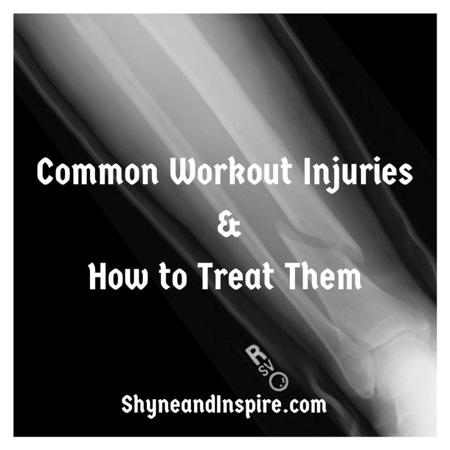 Common Workout Injuries and How to Treat Them @ ShyneandInspire.com