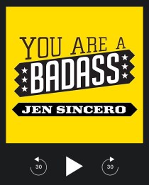 You Are a Badass by Jen Sincero
